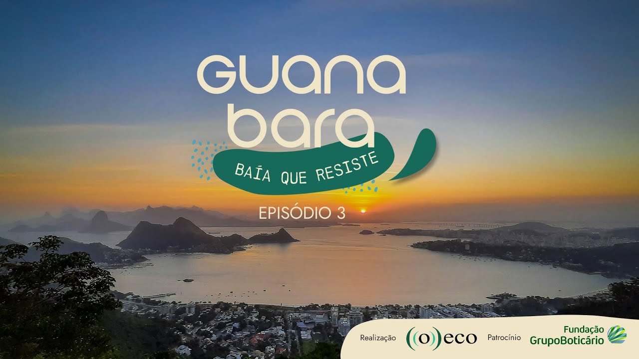 GUANABARA: Baía que Resiste | Episódio 3