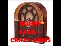 BOBBY BARE   CRAZY ARMS