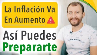 Video: La Inflación Va En Aumento, ¿Cómo Prepararse?