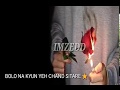 Bolo Na Kyun Ye Chand Sitare Whatsapp Status