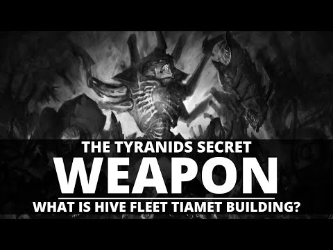 THE TYRANIDS SECRET WEAPON! WHAT IS HIVE FLEET TIAMET BUILDING?