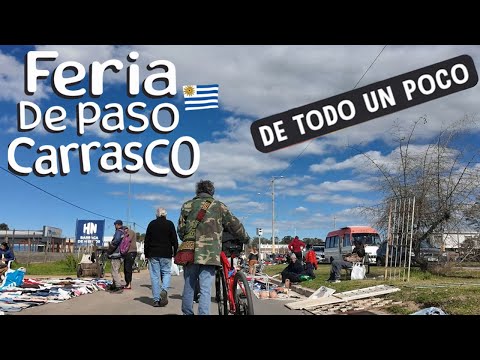🇺🇾 Feria de PASO CARRASCO | Explorando el  CAMBALACHE (Canelones)