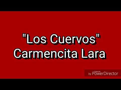 Los Cuervos - Carmencita Lara