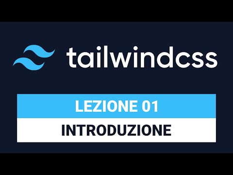 What is Tailwind and how does it work - TAILWIND CSS TUTORIAL ITALIAN 01