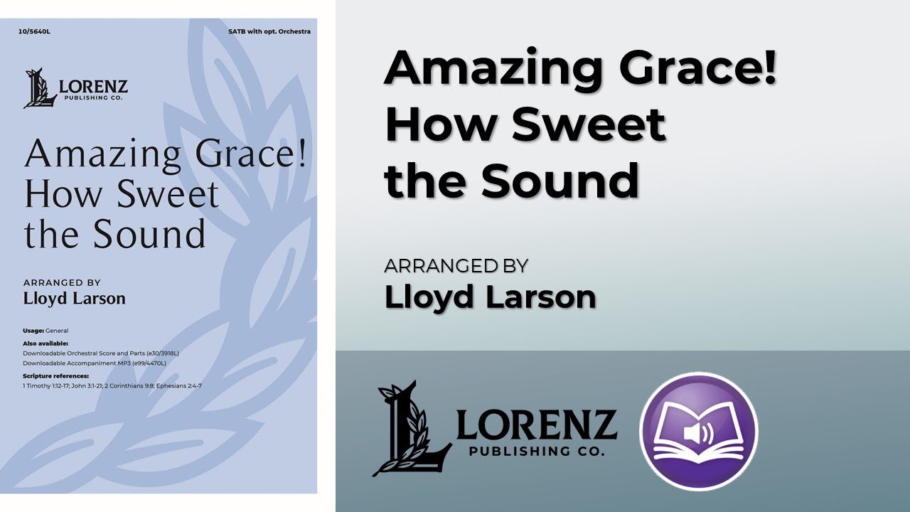Amazing Grace! How Sweet the Sound | Lloyd Larson