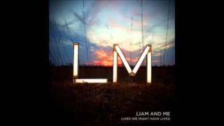 Liam and Me - Pretender