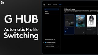 Logitech G HUB: What is Automatic Profile Switching