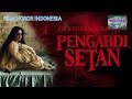 FiLM HOROR BIOSKOP PENGABDI SETAN FULL HD