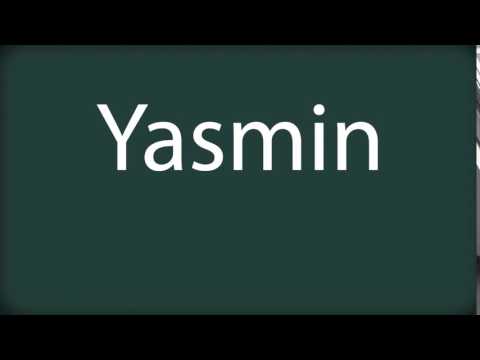 How to pronounce Yasmin