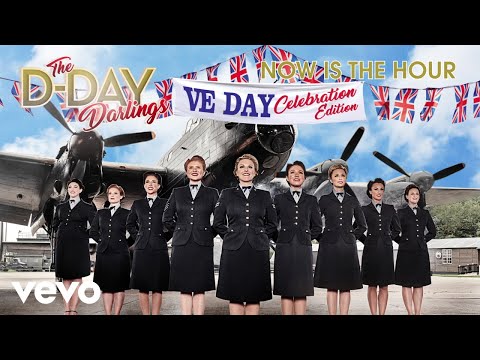 The D-Day Darlings - Now Is the Hour (Official Audio)