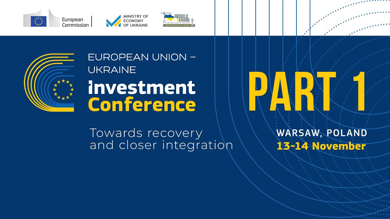 European Union – Ukraine Investment Conference | PART 1 | ReBuild Ukraine 2024
