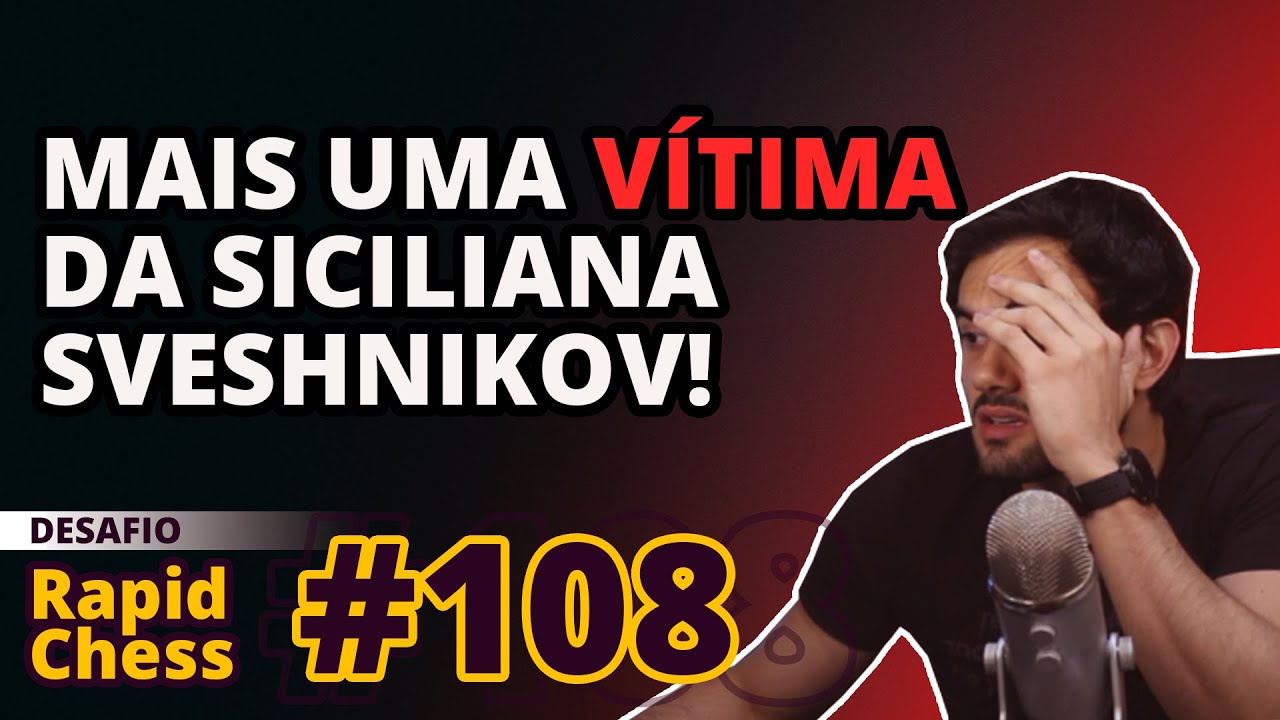 Mais uma vítima da Siciliana Sveshnikov! Desafio Rapidchess #Ep108