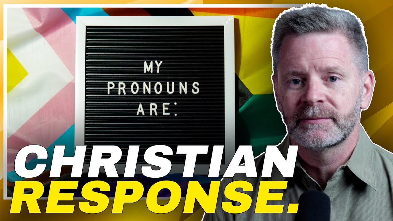 A Christian Response to "Preferred Pronouns"