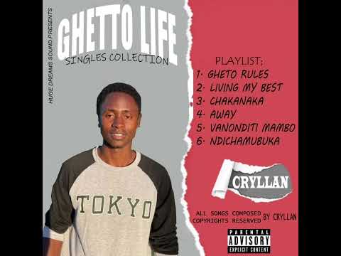 Cryllan Ghettto Life Singles collection| Track 1~Ghetto Rules