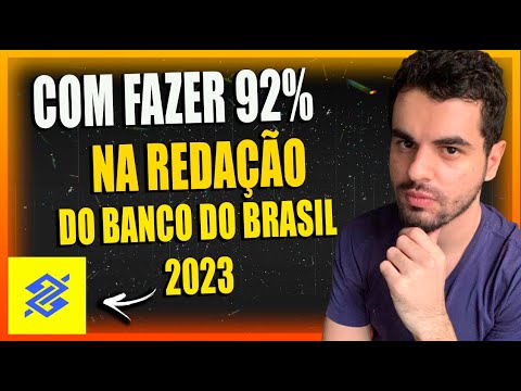 Redação Banco do Brasil 2023 Nota Máxima: 5 Passos Para Gabaritar