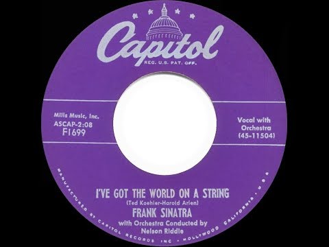 1953 HITS ARCHIVE: I’ve Got The World On A String - Frank Sinatra
