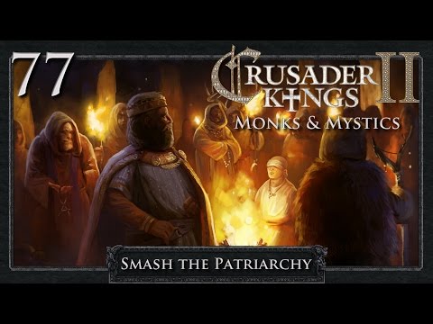 Crusader Kings 2: Smash the Patriarchy Part 77 - What is debt, really?