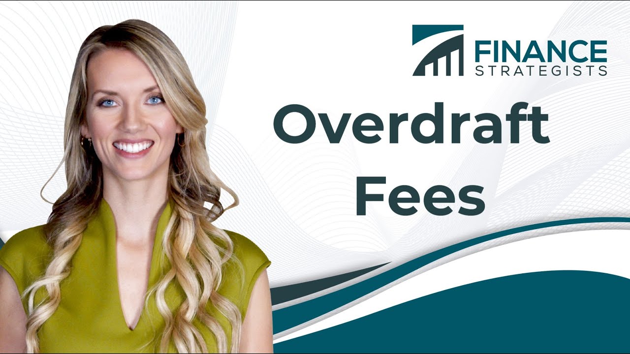 Overdraft Fees | Finance Strategists | Your Online Finance Dictionary