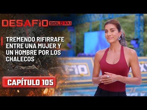 Tremendo rifirrafe entre una mujer y un hombre por los chalecos - Capítulo 105 | Desafío del Siglo