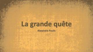 Alexandre Poulin - La grande quête