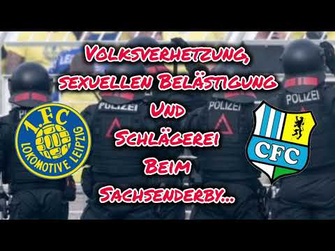 Volksverhetzung, sexuellen Belästigung und Schlägerei beim Sachsenderby #lokleipzig vs #chemnitzerfc