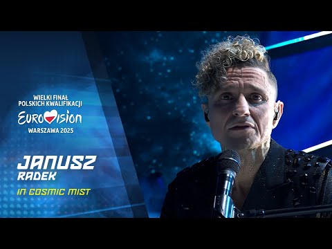 Janusz Radek - Cosmic Mist || Wielki Finał Polskich Kwalifikacji - Eurowizja 2025