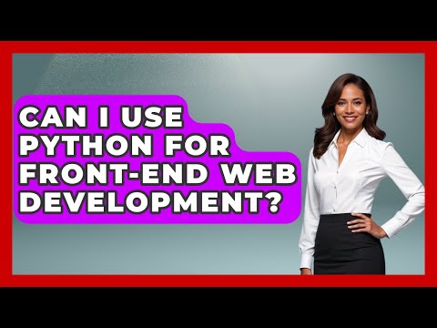 Can I Use Python For Front End Web Development Python Code School News