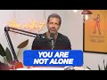 YOU Are Not Alone | If you're feeling discouraged, follow these steps | Gregory Dickow