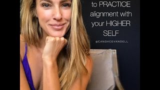 How to Practice ALIGNMENT with your HIGHER SELF