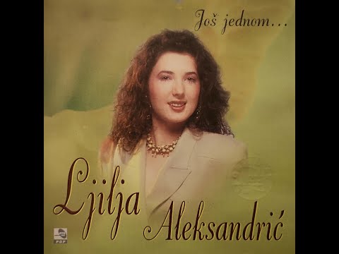 Ljilja Aleksandric - Treba mi jos jedan dan