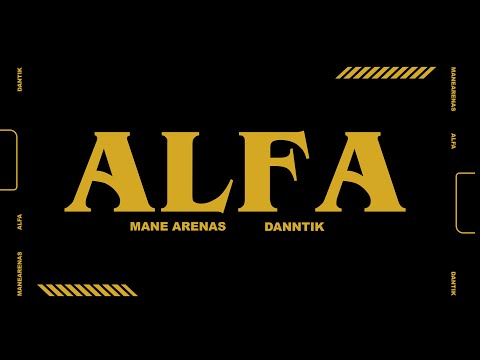 Mane Arenas Feat @Danntik - ALFA 🦍