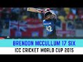 Brendon McCullum 17 Six | ICC Cricket World Cup 2015 |  Brendon McCullum All Six | Highlight