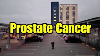 It Can't All Be About Drones - I Have Prostate Cancer