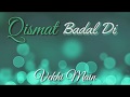 Qismat Whatsapp Status Ammy Virk Sargun Mehta Jaani B Praak Arvindr Khaira By All Gzb Video