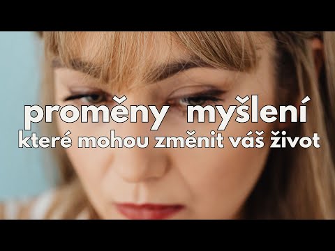 Proměny myšlení, které mohou změnit váš život