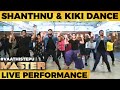 Master LIVE: Shanthnu & Kiki's Vaathi Coming Live Dance Performance! Vera Level! #VaathiStepu