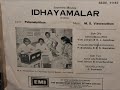 IDHAYAMALAR Film Song Sendumallipo Music M S Viswanathan Yesudas Vani Jairam Lyric Pulamaipithan