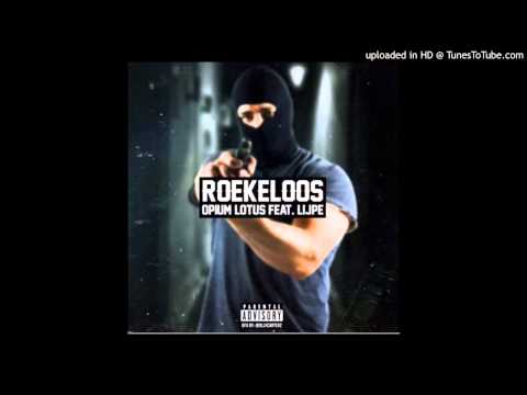 Opium Lotus ft Lijpe Mocro Roekeloos