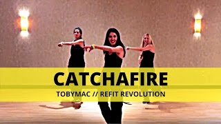 &quot;Catchafire&quot; || TobyMac || Christian Reggaeton/Hip Hop || REFIT® Revolution