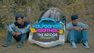 Kalyanaam 2 Kaathal: The Bridge  Episode 1  Vinmee