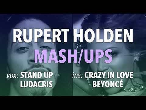 Mashup - Stand Up & Crazy in Love (Ludacris, Beyoncé) - Rupert Holden