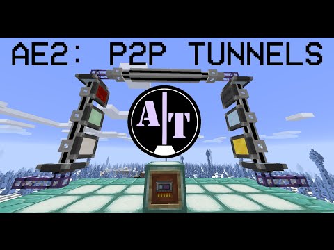 Applied Energistics 2: A Beginner's Guide! -- P2P Tunnels Tutorial