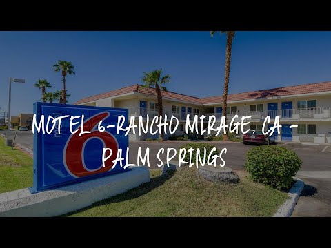 Motel 6-Rancho Mirage, CA - Palm Springs Review - Rancho Mirage , United States of America