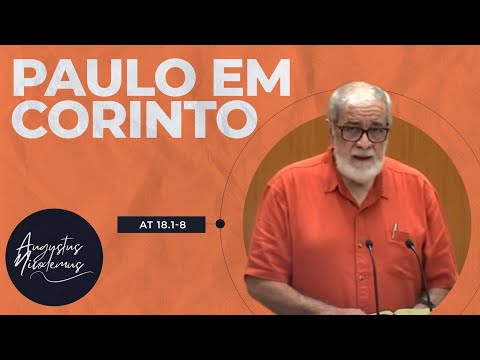 47. Paul in Corinth (Acts 18:1-8)