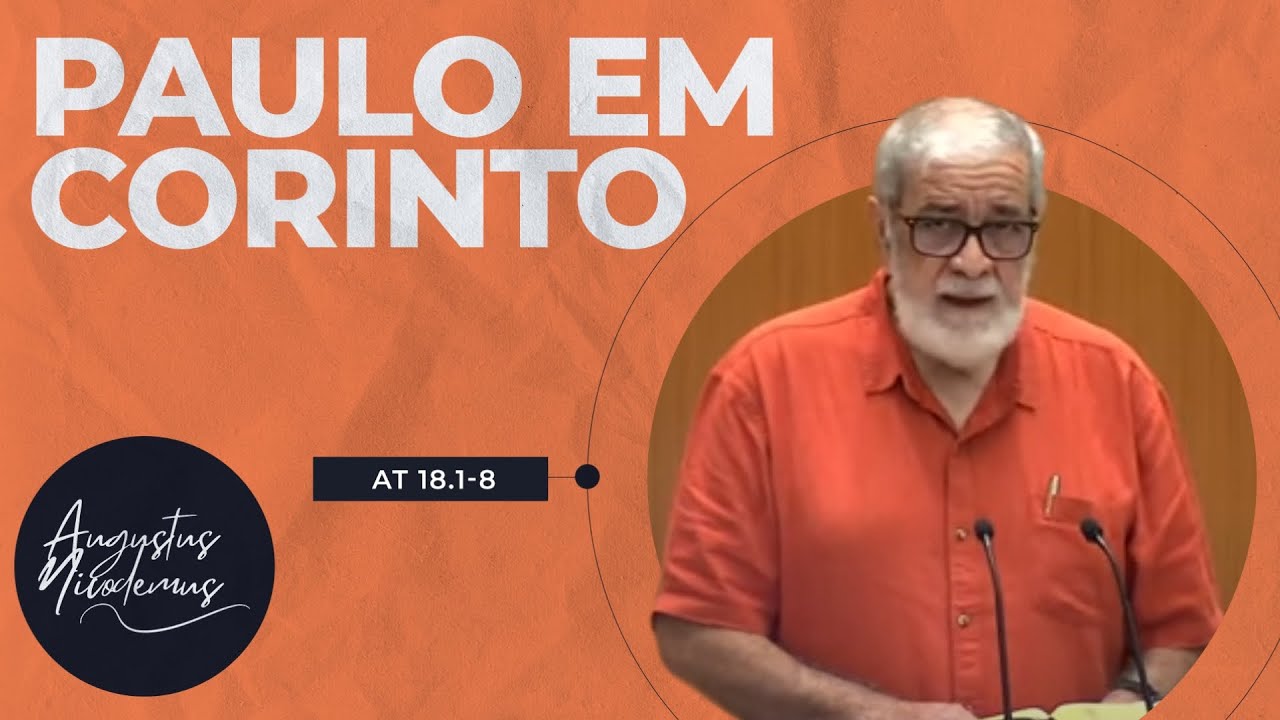 47. Paulo em Corinto (At 18.1-8)
