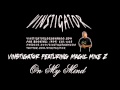 Vinstigator featuring Magic Mike Z - On My Mind ...