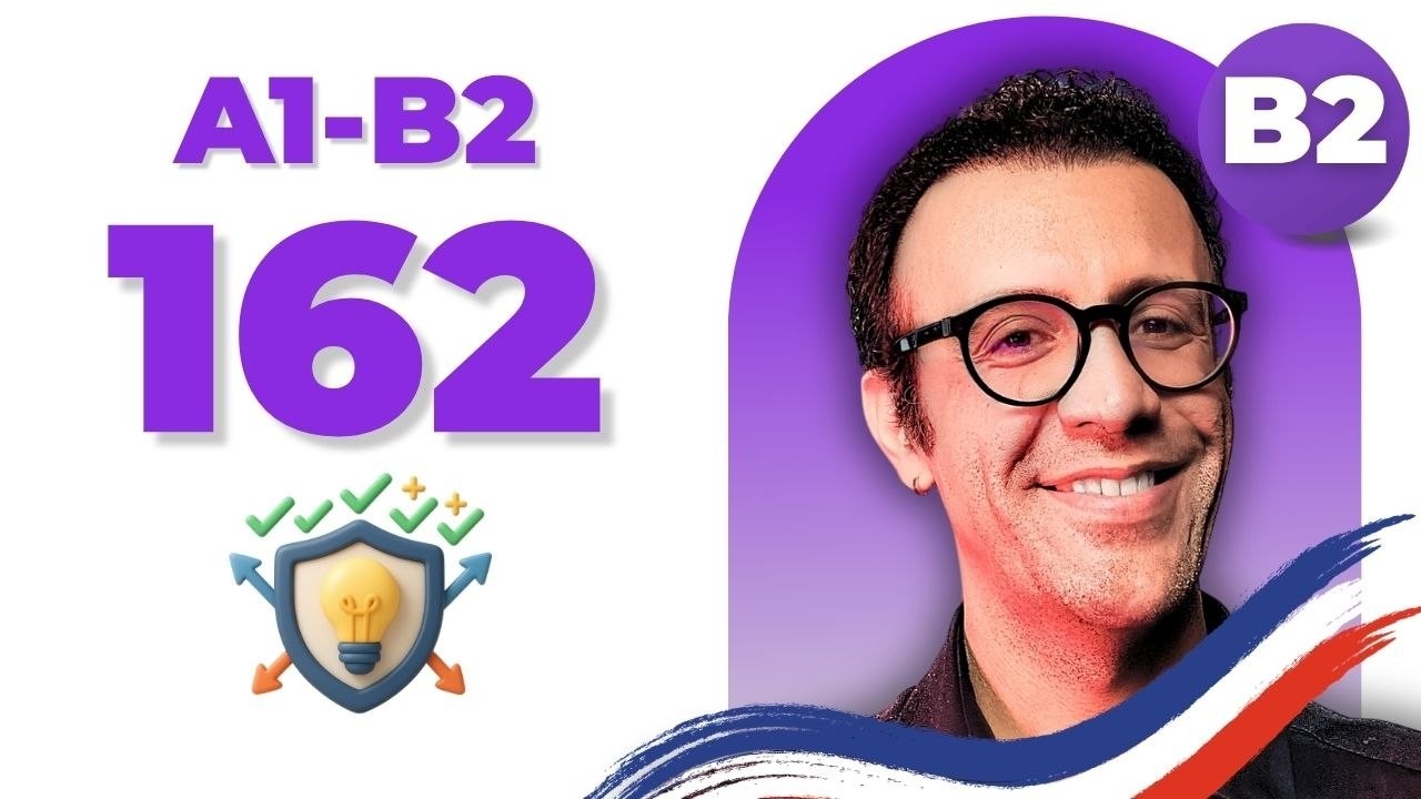 چطور در زبان فرانسه با مهارت از نظر خود دفاع کنیم؟ (سطح B2 - درس ۱۶۲)