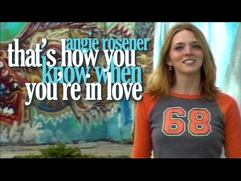 Angie Rosener - That's How You Know When You're in Love