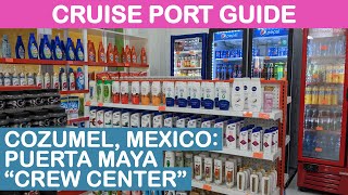 Cozumel, Mexico Cruise Port Guide: Puerta Maya "Crew Center"