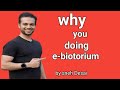 Why you doing e-biotorium by sneh Desai,digital ramesh